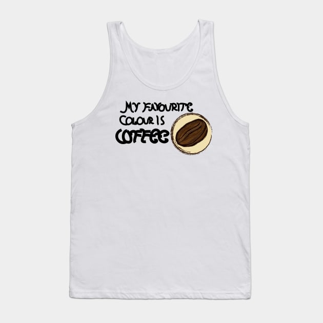 My Favourite Colour is Coffee II Tank Top by JDHegemann